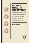 Walker's Appeal, in Four Articles