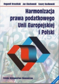 Harmonizacja prawa podatkowego Unii Europejskiej i Polski