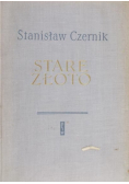 Stare złoto