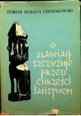 O Sławiańszczyźnie przed chrześcijaństwem