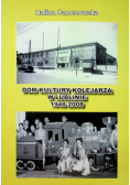 Dom kultury kolejarza w Lublinie dedykacja autorki