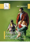Jak kochać dzieci