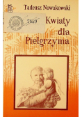 Kwiaty dla Pielgrzyma
