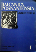 Balcanica Posnaniensia  Acta et studia I