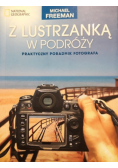 Z lustrzanką w podróży Praktyczny poradnik fotografa