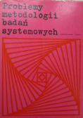 Problemy metodologii badań systemowych