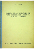 Zakłócenia przemysłowe przy odbiorze radiowym i ich zwalczanie