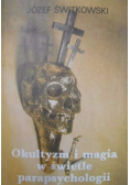 Okultyzm i magia w świetle parapsychologii Reprint z 1939 r
