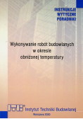 Wykonywanie robót budowlanych w okresie obniżonej temperatury
