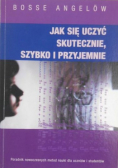 Jak się uczyć skutecznie szybko i przyjemnie