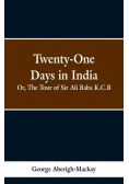 Twenty-One Days in India