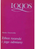 Ethos rycerski i jego odmiany