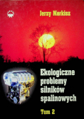 Ekologiczne problemy silników spalinowych Tom 2