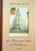 An Illustrared Atlas of Old Warsaw