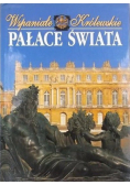 Wspaniałe Królewskie pałace świata