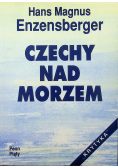 Czechy nad morzem i inne eseje