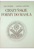 Cieszynskie formy do masła