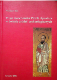 Misja macedońska Pawła Apostoła w świetle źródeł archeologicznych