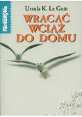 Wracać wciąż do domu