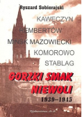 Gorzki smak niewoli 1939 1945