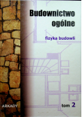 Budownictwo ogólne tom 2 Fizyka budowli