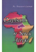 Zapisani w sercu Afryki