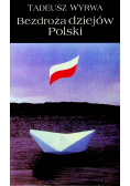 Bezdroża dziejów Polski plus dedykacja autora