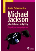 Michael Jackson jako bohater mityczny