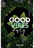 Good Vibes Only Journal