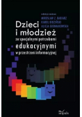 Dzieci i młodzież ze specjalnymi potrzebami edukacyjnymi w przestrzeni informacyjnej