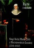 Życie i dzieło Sługi Bożej Matki Zofii z Maciejowskich Czeskiej