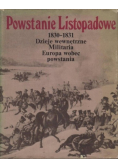 Powstanie listopadowe 1830 - 1831 Dzieje wewnętrzne Militaria Europa wobec powstania