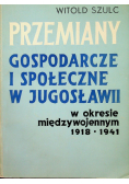 Przemiany gospodarcze i społeczne w Jugosławii w okresie międzywojennym 1918 - 1941