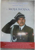 Twierdzą nam będzie każdy próg  Moja wojna