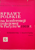 Sprawy Polskie na konferencji pokojowej w Paryżu w 1919r