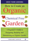 How to Create an Organic Chemical Free Garden