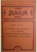 Kultura szlachecka w Europie środkowo-wschodniej w I połowie XVIII wieku
