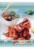 Sprawdzone przepisy Szaszłyk i kebab
