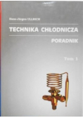 Technika chłodnicza poradnik tom 1