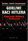 Gorliwi kaci Hitlera Zwyczajni Niemcy i Holocaust