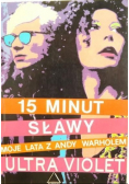 15 minut sławy Moje lata z Andy Warholem Dedykacja autorki