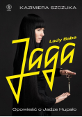 Lady Baba Jaga Opowieść o Jadze Hupało