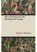 Sport And Travel In The Northland Of Canada