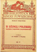 W dżungli Poleskiej 1933 r.