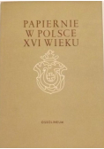 Papiernie w Polsce XVI wieku