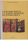 Ludzie miecza modlitwy pracy