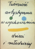 Twórczość artystyczna w wychowaniu dzieci i młodzieży