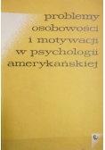 Problemy osobowości i motywacji w psychologii amerykańskiej