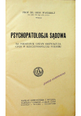 Psychopatologja sądowa na podstawie ustaw obowiązujących w rzeczypospolitej polskiej 1923 r.