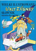 Wielki ilustrowany słownik niemiecko - polski Disney